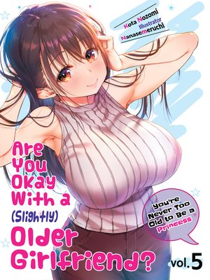 cover image of Are You Okay With a Slightly Older Girlfriend?, Volume 5